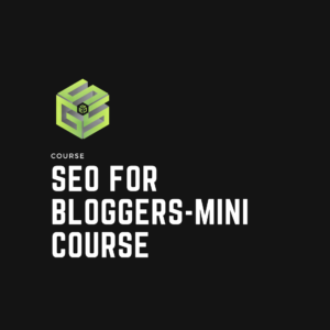 SEO for Bloggers - Mini Course
